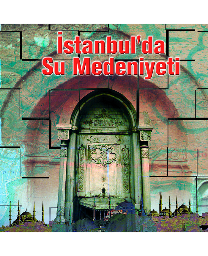 İstanbul’da Su Medeniyeti