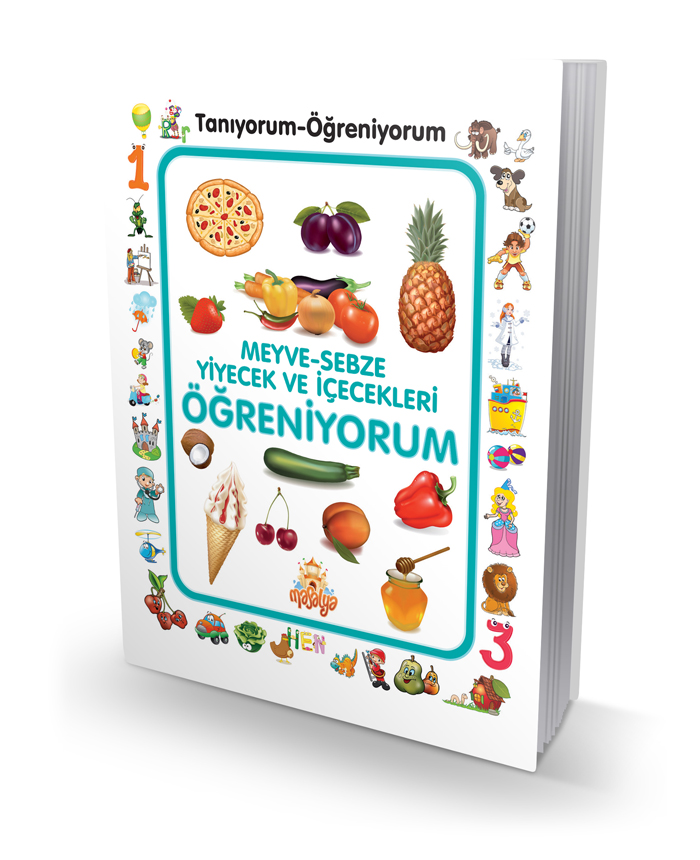 Tanıyorum Öğreniyorum - Meyve, Sebze, Yiyecek ve İçecekleri Öğreniyorum