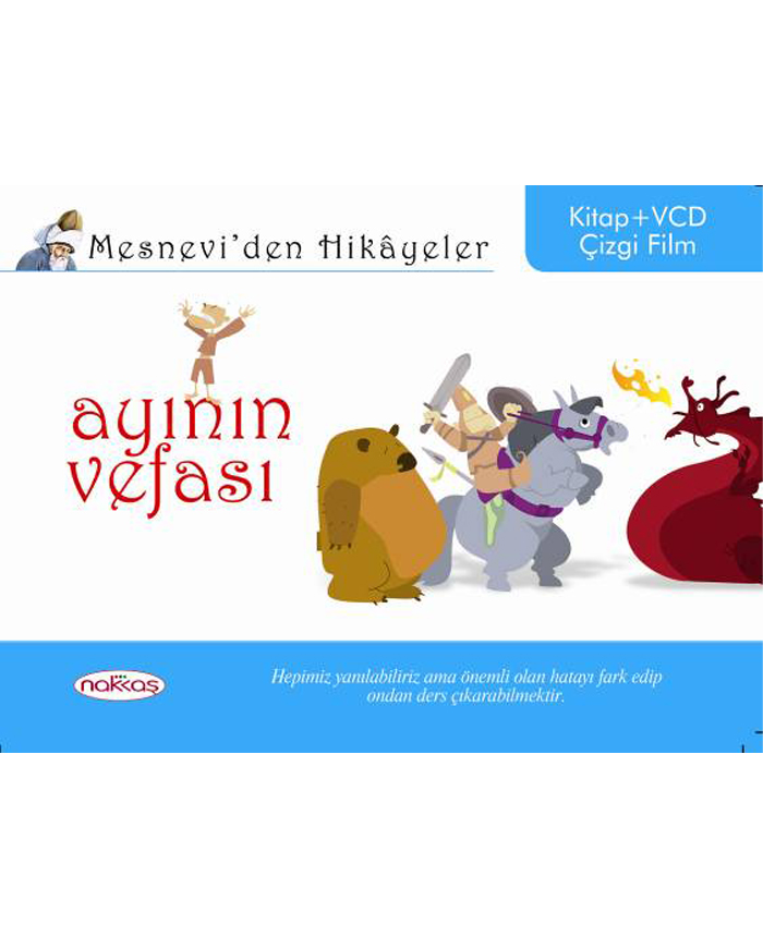 Mesnevi’den Hikâyeler / Ayının Vefası