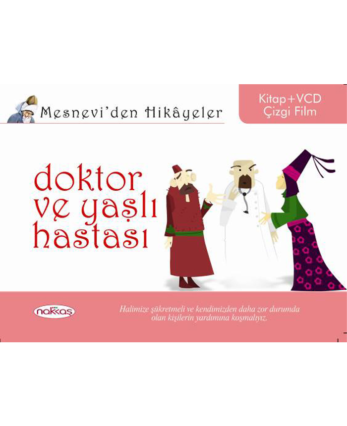 Mesnevi’den Hikâyeler / Doktor ve Yaşlı Hastası