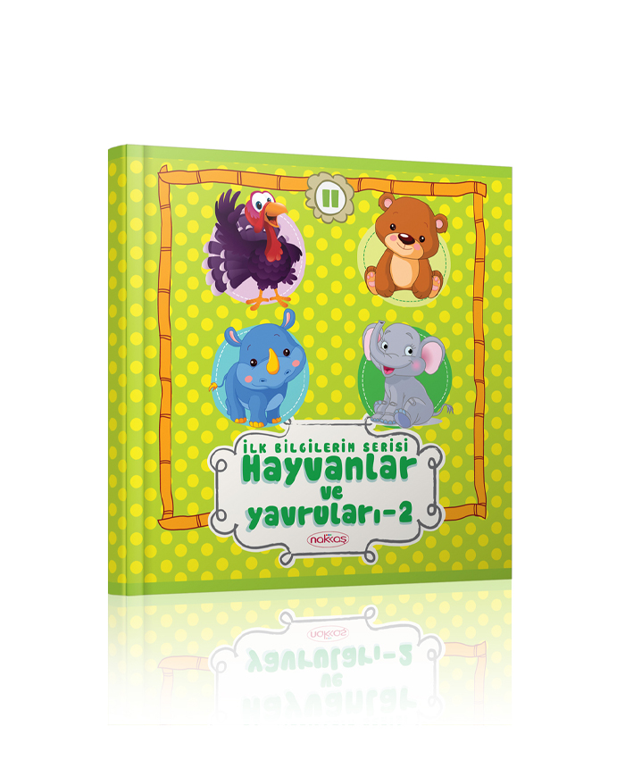 İlk Bilgilerim Serisi - Hayvanlar ve Yavruları 2