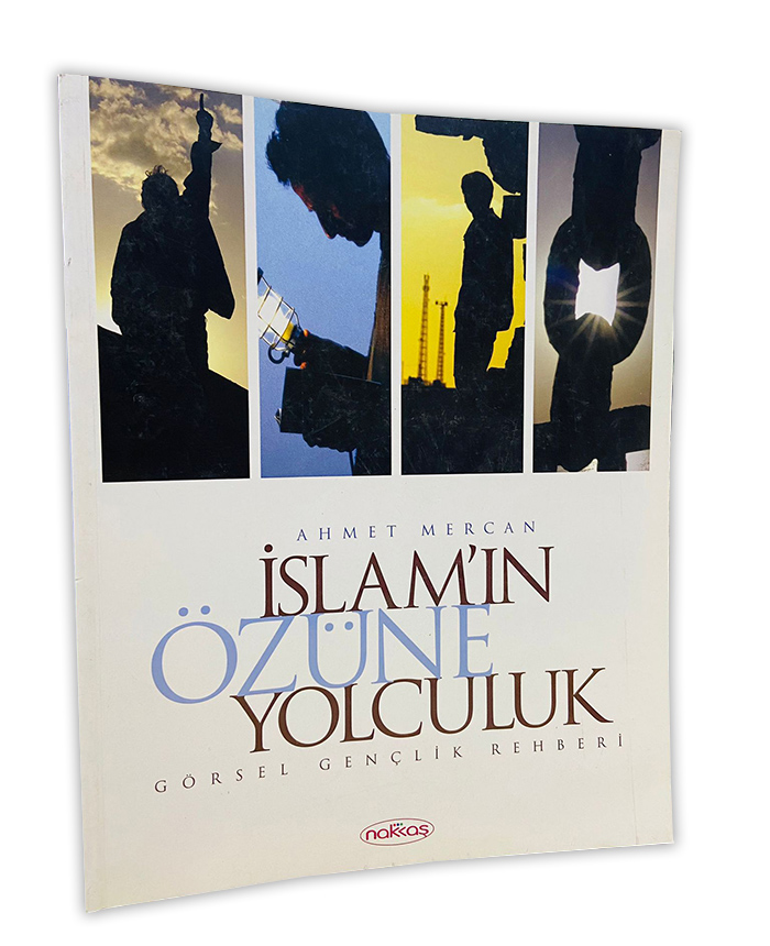 İslam'ın Özüne Yolculuk